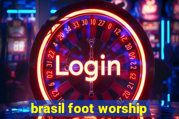 brasil foot worship